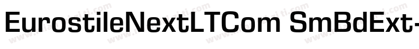 EurostileNextLTCom SmBdExt字体转换